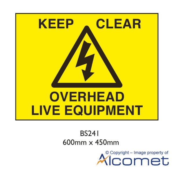 Keep Clear Overhead Live Equipment | Substation Signs | Alcomet