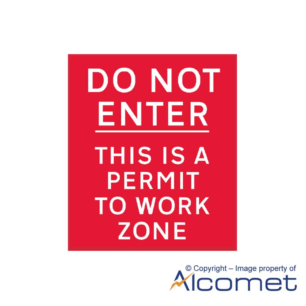 Do Not Enter - This is a Permit to Work Zone | Demarcation | Alcomet